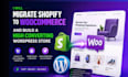migrate shopify to woocommerce and build a high converting wordpress store