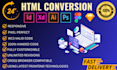 convert psd,figma to html,tailwind css,responsive bootstrap