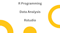 assist you in r programming, data analysis, rstudio, spss, rapidminer and excel