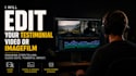 edit your testimonial video or imagefilm