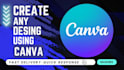 create any design using canva