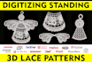 make 3d standing lace embroidery pattern from your reference