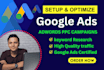 setup, manage and optimize your google ads campaign, adwords, ppc campaign