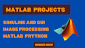 do your matlab,simulink,image processing task