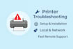 remotely troubleshoot and fix your printer issues fast