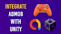 integrate google admob ads in your unity3d game