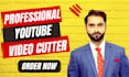 be your professional youtube video cutter
