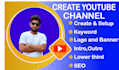 create, setup and seo professional youtube channel with logo art intro outro