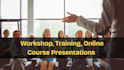 do workshop, training, online course presentation with expert material