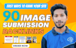 do manually image submission backlinks to 90 high pr sharing sites