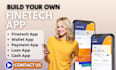 build and develop fintech app, payment app, wallet app, loan app, investment app