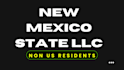 do US new mexico llc registration for non US resident