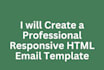 create a professional responsive HTML email template