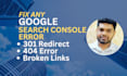 fix 301 redirect 404 error broken links google search console error