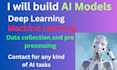 build powerful ai,machine and deep learning models  and chatbots