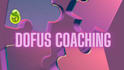 be your coach in dofus