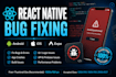 fix react native bugs, errors, crashes, and build issues