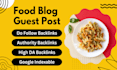 publish guest posts on high da food blogs with dofollow backlinks