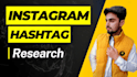do best instagram hashtag research to grow your account organically