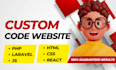 design custom code website with HTML,CSS,PHP, laravel and js