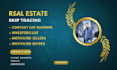do real estate skip tracing of sell, rent, vacant, auction and bank owned proper
