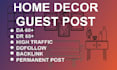do home decor guest post on high da, DR backlinks