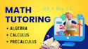 be your online math teacher for  algebra calculus trigonometry