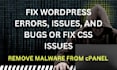 fix wordpress errors, issues,bug and fix malware issues