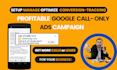 setup manage optimize google phone call only ads and conversion tracking