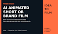make an ai animated short or brand film from your idea