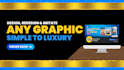 design any graphic, simple to luxury