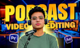 do podcast video editing for you and shorts from podcast