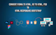 convert figma, adobe xd, and PSD designs into responsive HTML