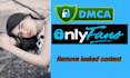 remove leaked onlyfans infringing content under dmca