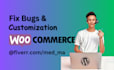 solve woocommerce bugs and do store customization