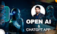 create chatgpt or openai powered app for you