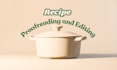 proofread and edit your recipes