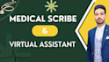 be your medical virtual assistant and scribe your notes