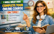 help you complete your online course on time