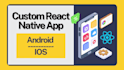 develop react native app and fix bugs for android and ios