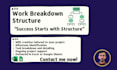 create a work breakdown structure for your project