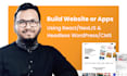 build react or next js website with headless wordpress or cms