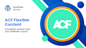 make your website dynamic using acf pro flexible content