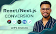 convert figma to reactjs or nextjs typescript responsive website and web app