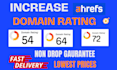 increase dr to 50, 60, 70, permanent ahrefs dr increase, non drop