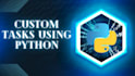 custom tasks using python