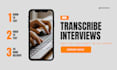 do audio transcription and video transcription of interviews