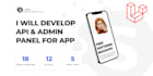 develop api, admin panel for your mobile app using laravel