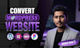 convert wix, weebly, webflow, shopify, and squarespace to a wordpress website