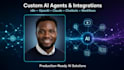 build custom ai agents, openai, claude integrations chatbot